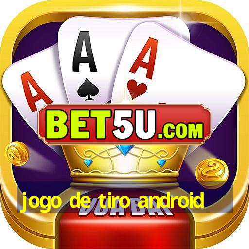 jogo de tiro android